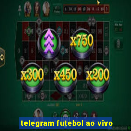 telegram futebol ao vivo